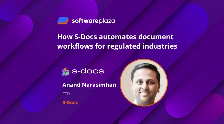 How S-Docs Automates Document Workflows for Regulated Industries